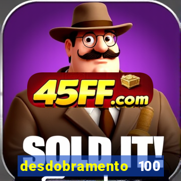 desdobramento 100 dezenas em apenas 6 jogos